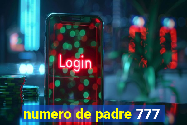 numero de padre 777